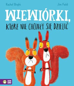 Wiewiórki które nie chciały się dzielić - Bright Rachel