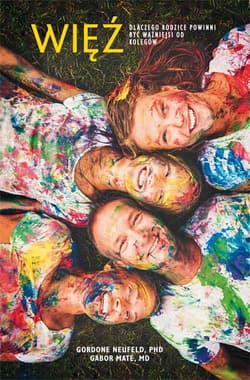 Galeria - zdjęcie nr. 2 - Więź Dlaczego rodzice powinni być ważniejsi od kolegów