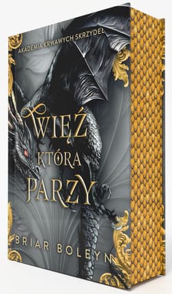 Więź, która parzy. Akademia Krwawych Skrzydeł. Tom 2 (ilustrowane brzegi) - Briar Boleyn
