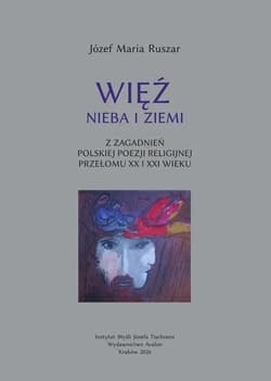 Więź nieba i ziemi - Ruszar Józef Maria