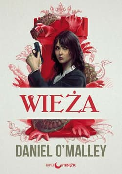 Wieża Archiwum Checquy Tom 1 - Daniel OMalley