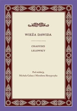 Wieża Dawida Chasydzi lelowscy - Galas Michał, Skrzypczyk Mirosław