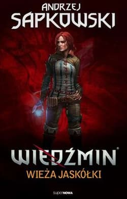 WIEŻA JASKÓŁKI WIEDŹMIN TOM 6 (GRA) BR - Andrzej  Sapkowski