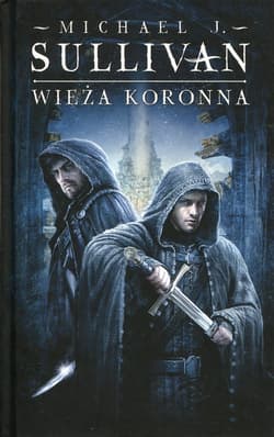 Wieża koronna Kroniki Riyrii Tom 1 - Michael J. Sullivan