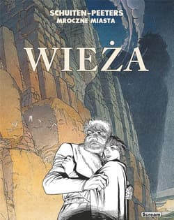 Wieża. Mroczne miasta - Benoit Peeters