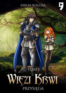 Więzi Krwi: Przysięga. Tom 1 - Emilia Kolosa