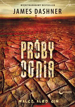 Więzień Labiryntu T.2 Próby ognia - James Dashner