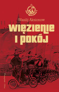 Więzienie i pokój - ebook - Aksionow Wasilij