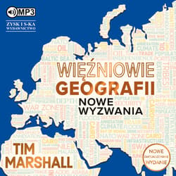 Więźniowie geografii. Nowe wyzwania. - audiobook - Tim Marshall