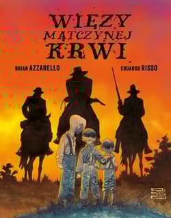 Więzy matczynej krwi - Brian Azzarello