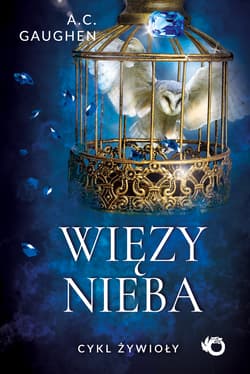 Więzy nieba. Żywioły. Tom 2