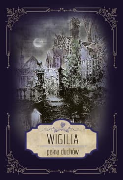 Wigilia pełna duchów. - ebook - Praca zbiorowa