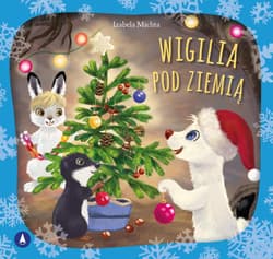 Wigilia pod ziemią - Izabela Michta