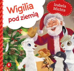 Wigilia pod ziemią - Izabela Michta