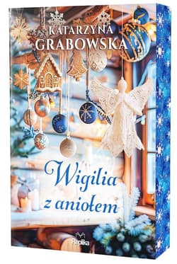 Wigilia z aniołem, (ilustrowanene brzegi) - Katarzyna Grabowska