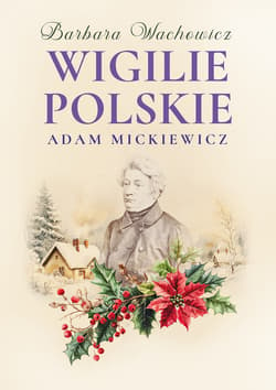 Wigilie Polskie Adama Mickiewicza wyd. 3