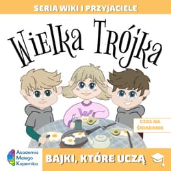 Wiki i przyjaciele. Wielka Trójka. Czas na śniadanie - Opracowanie Zbiorowe