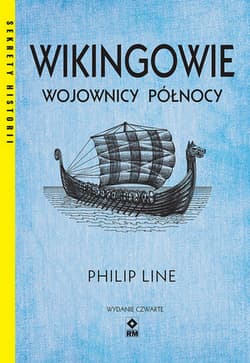 Wikingowie. Wojownicy Północy wyd. 2024 - Philip Line