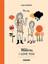 Wiktorio, I love you - Maja Hjertzell