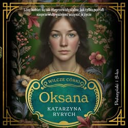 Wilcze córki. Oksana. Tom 3 - audiobook - Katarzyna Ryrych