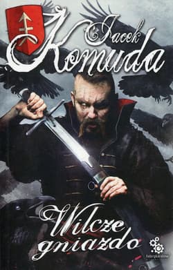 Wilcze gniazdo - Jacek  Komuda