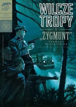 Wilcze tropy Zeszyt 1 Zygmunt - Zygmunt Błażejewicz - Sławomir Zajączkowski, Krzysztof Wyrzykowski