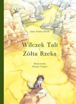 Wilczek Tali i Żółta Rzeka - Zeeck Xiulan Anna
