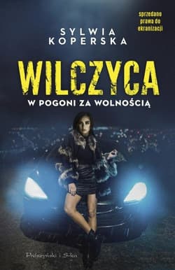 Wilczyca W pogoni za wolnością - Sylwia Koperska
