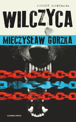 Wilczyca. Wilk i Lesiecki. Tom 2 - Mieczysław Gorzka