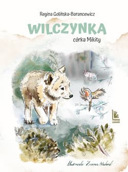 Wilczynka. Córka Mikity - Regina Golińska - Barancewicz