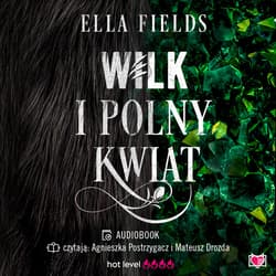 Wilk i Polny Kwiat - audiobook - Ella Fields