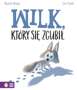 Wilk, który się zgubił - Bright Rachel, Jim Field
