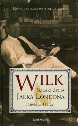 Wilk. Szlaki życia Jacka Londona