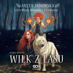 Wilk z lasu. Głowa rodziny. Tom 1 - audiobook - Aneta Jadowska