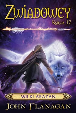 Wilki Arazan Zwiadowcy Tom 17 - John Flanagan