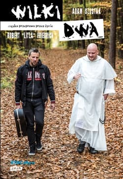 Wilki dwa - Robert "Litza" Friedrich, Adam Szustak, Robert Friedrich
