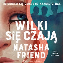 Wilki się czają - audiobook - Natasha Friend