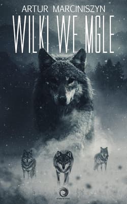 Wilki we mgle - Artur Marciniszyn