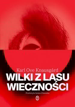 Wilki z lasu wieczności - Karl Ove Knausgård