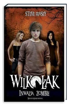Wilkołak 5. Inwazje zombie - Steve Feasey