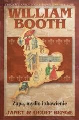 William Booth - Zupa mydło i zbawienie - Benge Janet & Geoff