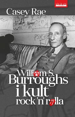 William S. Burroughs i kult Rock'n'Rolla - Rae Casey