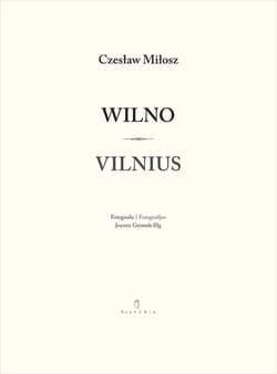 Wilno Vilnius - Czesław Miłosz