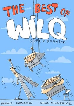 Wilq Superbohater The Best of - Bartosz Minkiewicz