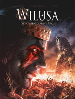 Wilusa Ostatnie godziny Troi - Mikael Coadou