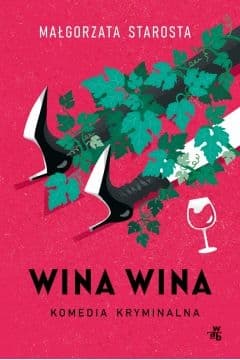 Wina wina - Małgorzata  Starosta