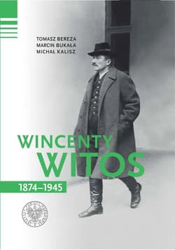 Wincenty Witos 1874-1945 wyd. 3 - Bereza Tomasz, Kalisz Michał, Bukała Marcin