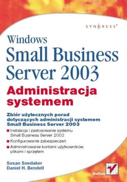 Windows small business server 2003 administracja systemem - Susan Snedaker,  Daniel H. Bendell