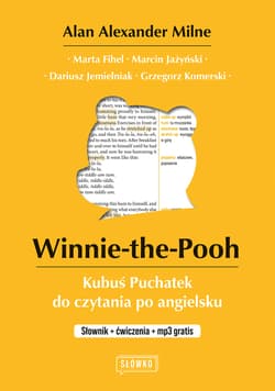 Winnie-the-Pooh Kubuś Puchatek do czytania po angielsku. Słownik + ćwiczenia + mp3 - Alan Alexander Milne, Fihel Marta