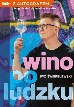 Wino po ludzku - książka z autografem - Iwo Świerblewski